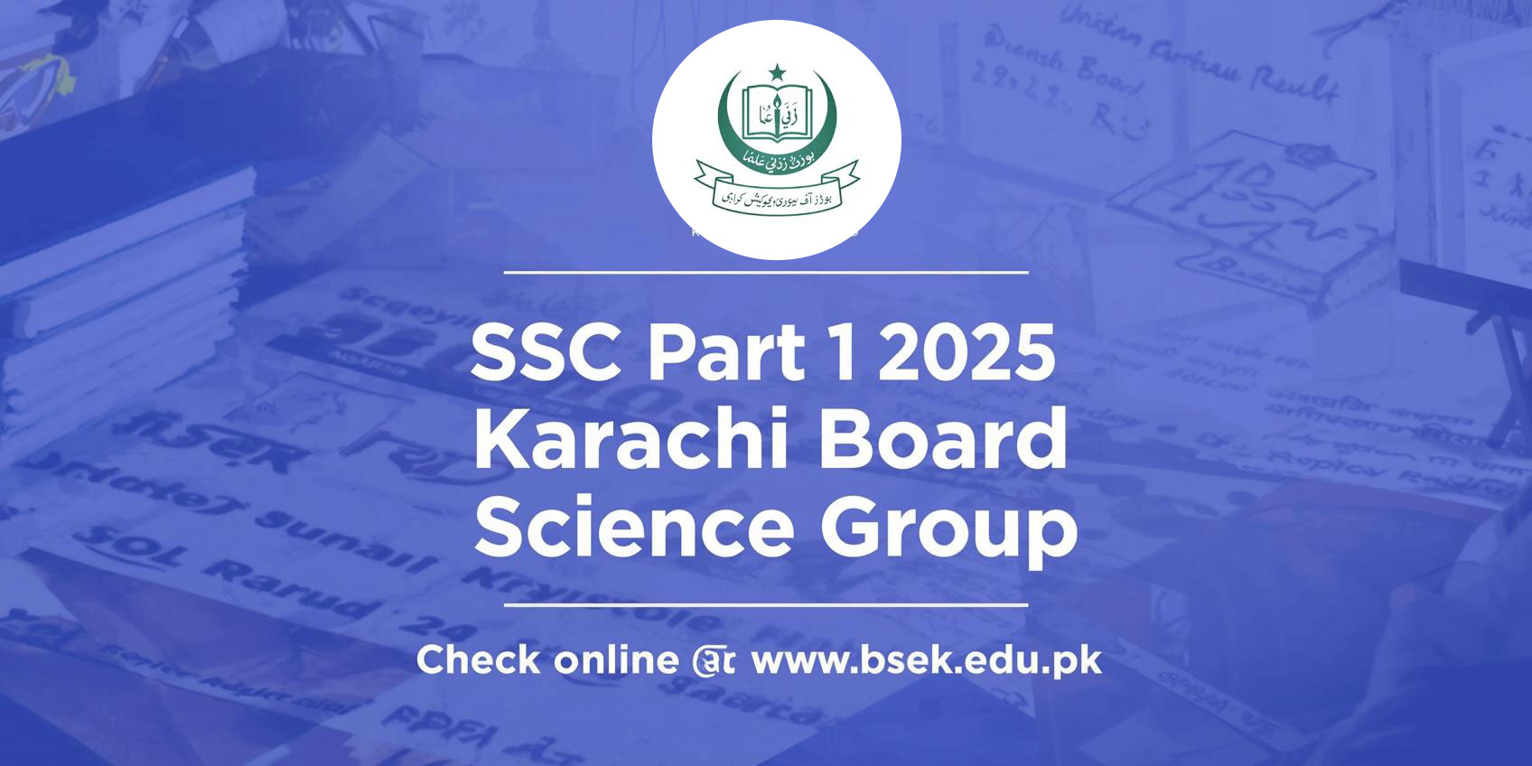 SSC Part 1 Result 2025 Karachi Board Science Group bsek.edu.pk